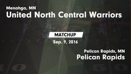 Matchup: United North Central vs. Pelican Rapids  2016