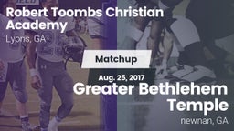 Matchup: Robert Toombs  vs. Greater Bethlehem Temple 2017