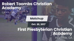Matchup: Robert Toombs  vs. First Presbyterian Christian Academy  2017
