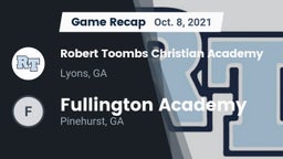Recap: Robert Toombs Christian Academy  vs. Fullington Academy 2021