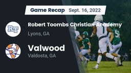 Recap: Robert Toombs Christian Academy  vs. Valwood  2022