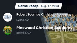 Recap: Robert Toombs Christian Academy  vs. Pinewood Christian Academy 2023