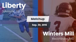 Matchup: Liberty  vs. Winters Mill  2016