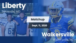 Matchup: Liberty  vs. Walkersville  2020