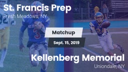 Matchup: St. Francis Prep vs. Kellenberg Memorial  2019
