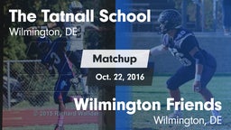 Matchup: Tatnall vs. Wilmington Friends  2016
