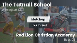 Matchup: Tatnall vs. Red Lion Christian Academy 2018