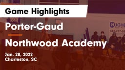 Porter-Gaud  vs Northwood Academy  Game Highlights - Jan. 28, 2022