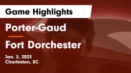 Porter-Gaud  vs Fort Dorchester  Game Highlights - Jan. 3, 2023