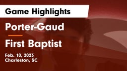 Porter-Gaud  vs First Baptist  Game Highlights - Feb. 10, 2023