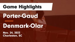 Porter-Gaud  vs Denmark-Olar  Game Highlights - Nov. 24, 2023