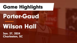 Porter-Gaud  vs Wilson Hall  Game Highlights - Jan. 27, 2024
