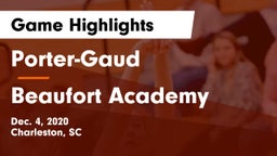 Porter-Gaud  vs Beaufort Academy Game Highlights - Dec. 4, 2020