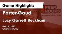 Porter-Gaud  vs Lucy Garrett Beckham  Game Highlights - Dec. 5, 2023