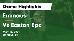 Emmaus  vs Vs Easton Epc  Game Highlights - May 13, 2021