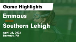 Emmaus  vs Southern Lehigh  Game Highlights - April 23, 2022