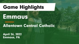Emmaus  vs Allentown Central Catholic  Game Highlights - April 26, 2022