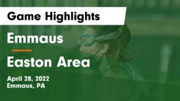 Emmaus  vs Easton Area  Game Highlights - April 28, 2022