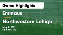 Emmaus  vs Northwestern Lehigh  Game Highlights - May 2, 2022