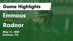 Emmaus  vs Radnor Game Highlights - May 31, 2022