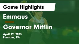 Emmaus  vs Governor Mifflin  Game Highlights - April 29, 2023