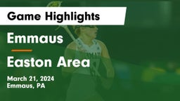 Emmaus  vs Easton Area  Game Highlights - March 21, 2024
