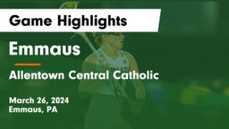 Emmaus  vs Allentown Central Catholic  Game Highlights - March 26, 2024