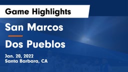 San Marcos  vs Dos Pueblos Game Highlights - Jan. 20, 2022