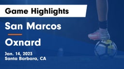 San Marcos  vs Oxnard  Game Highlights - Jan. 14, 2023