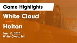 White Cloud  vs Holton  Game Highlights - Jan. 10, 2020