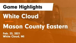 White Cloud  vs Mason County Eastern Game Highlights - Feb. 23, 2021