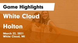 White Cloud  vs Holton  Game Highlights - March 22, 2021