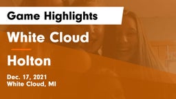 White Cloud  vs Holton  Game Highlights - Dec. 17, 2021