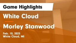 White Cloud  vs Morley Stanwood  Game Highlights - Feb. 10, 2023