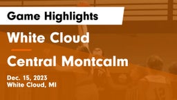 White Cloud  vs Central Montcalm  Game Highlights - Dec. 15, 2023