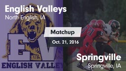 Matchup: English Valleys vs. Springville  2016