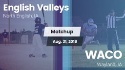 Matchup: English Valleys vs. WACO  2018
