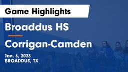 Broaddus HS vs Corrigan-Camden  Game Highlights - Jan. 6, 2023