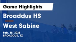 Broaddus HS vs West Sabine  Game Highlights - Feb. 18, 2023