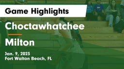 Choctawhatchee  vs Milton  Game Highlights - Jan. 9, 2023