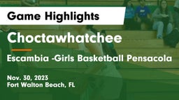 Choctawhatchee  vs Escambia -Girls Basketball Pensacola Game Highlights - Nov. 30, 2023