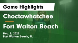 Choctawhatchee  vs Fort Walton Beach  Game Highlights - Dec. 8, 2023