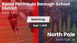 Matchup: Kenai Peninsula Boro vs. North Pole  2018