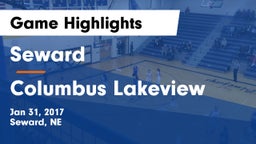 Seward  vs Columbus Lakeview  Game Highlights - Jan 31, 2017