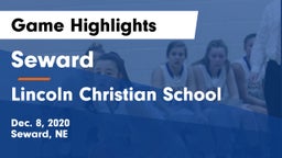 Seward  vs Lincoln Christian School Game Highlights - Dec. 8, 2020