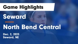 Seward  vs North Bend Central  Game Highlights - Dec. 2, 2023