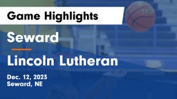Seward  vs Lincoln Lutheran  Game Highlights - Dec. 12, 2023