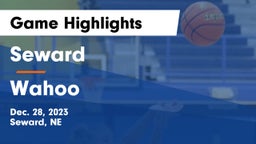 Seward  vs Wahoo  Game Highlights - Dec. 28, 2023