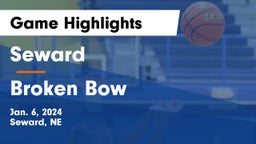 Seward  vs Broken Bow  Game Highlights - Jan. 6, 2024