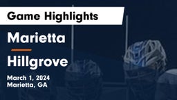 Marietta  vs Hillgrove  Game Highlights - March 1, 2024